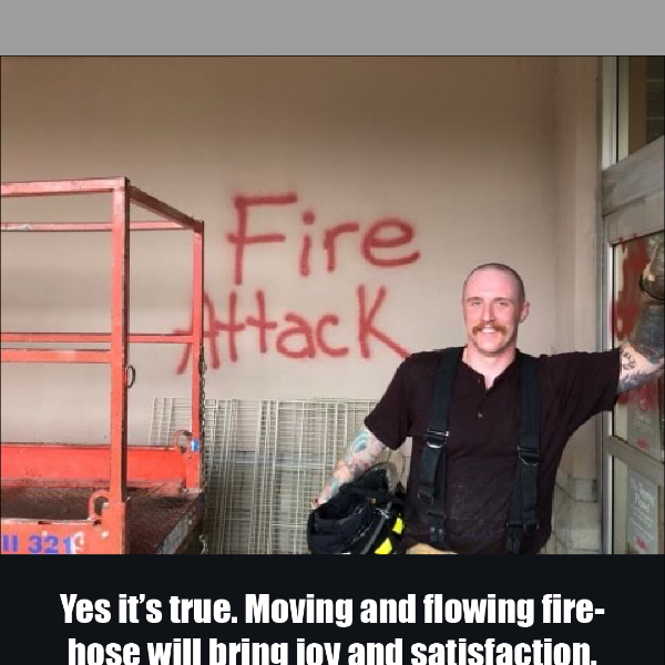 Fire Attack - The Joy Of The Fire Service!