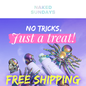 No tricks, just FREE SHIPPING🎃