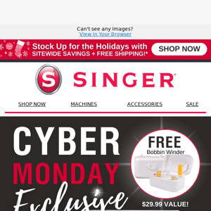 Your Cyber Monday Exclusive