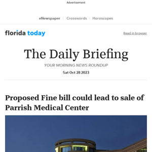 Daily Briefing: Proposed Fine bill could lead to sale of Parrish Medical Center