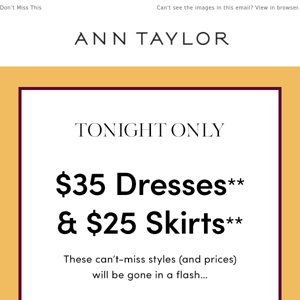 Tonight Only: $35 Dresses & $25 Skirts