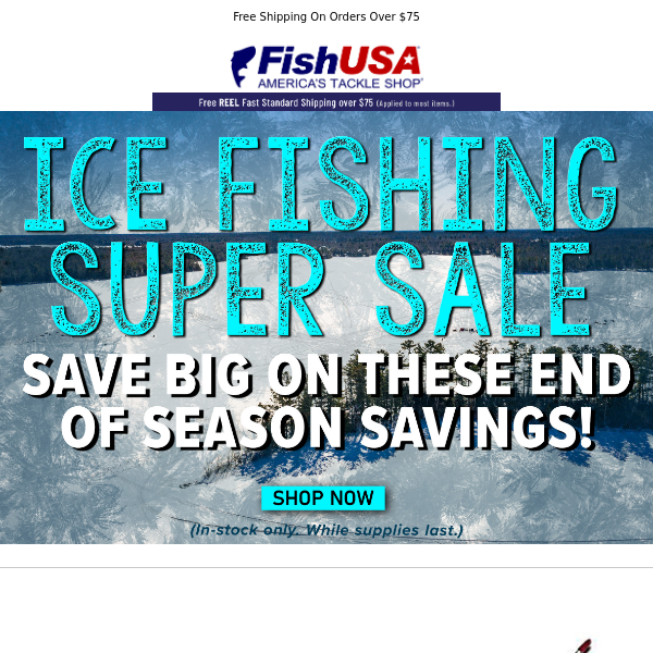 Season Ending Ice Fishing Blowout Sale!