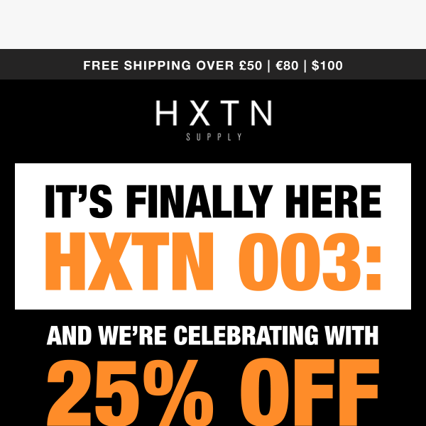 🚨 HXTN 003 is LIVE!