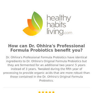 How can Dr. Ohhira's Professional Formula Probiotics benefit you?