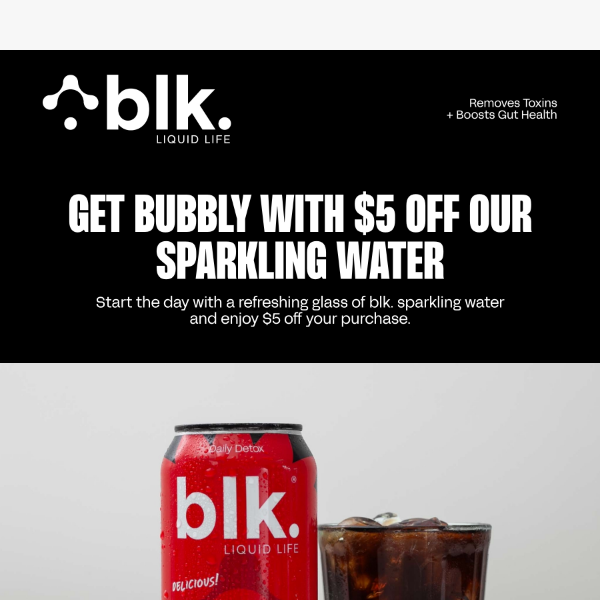 Get bubbly and save $5 on our Sparkling Water