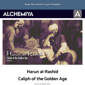 The Caliph of the Golden Age, Harun al-Rashid