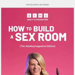 How to Build a Sex Room - the ATMS edition! 🔥