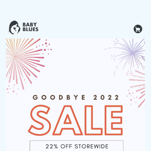 BYE22 SALE: Only 1 More Day! 🎆