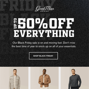 Ends tomorrow: up to 50% off everything