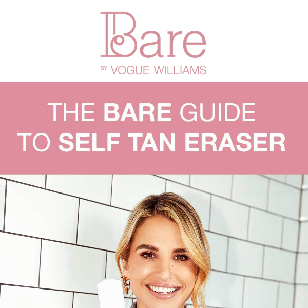 Our guide to self tan eraser