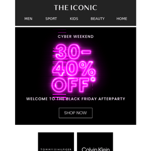 CYBER WEEKEND 👾 THE ICONIC, it's your last day to score 30-40% OFF