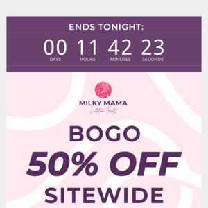 BOGO 50% Off Sitewide Ends TONIGHT! 🤩