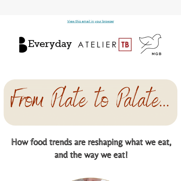 From plate to palate, let's explore food trends