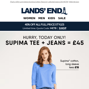 TODAY ONLY: Supima Tee + Jeans £45