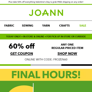 FINAL HOURS! Don't miss 60% off a regular price item!​