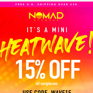 ☀️ It's a mini-heatwave this weekend! 15% OFF!
