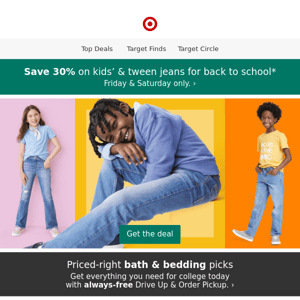 Save on kids' & tween denim with 30% off.