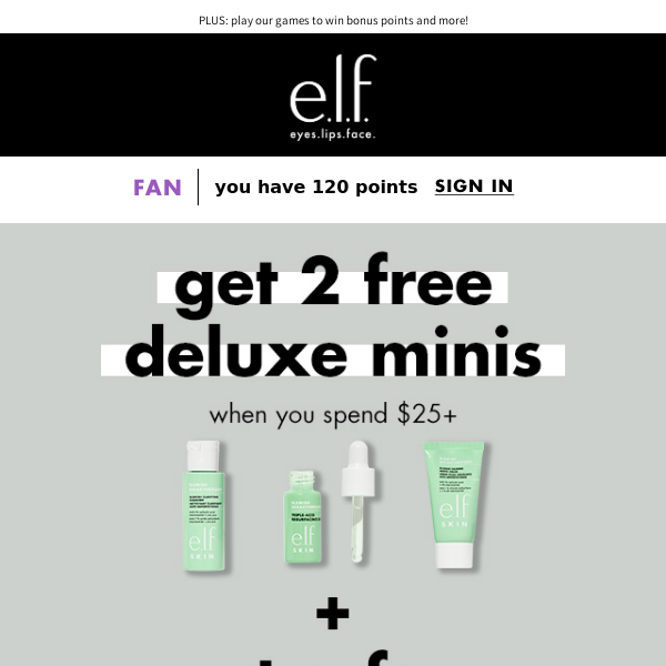 Get 2 Deluxe minis FREE with orders over $25+
