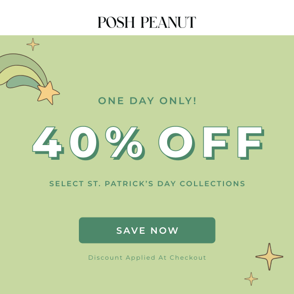 40% OFF Select St. Patty's Day Styles 🍀