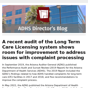 ADHS Blog: A recent audit of the Long Term Care Licensing system shows room for improvement to address issues with complaint processing