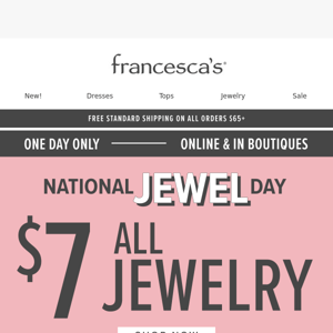 ALL Jewelry $7 for National Jewel Day 💎