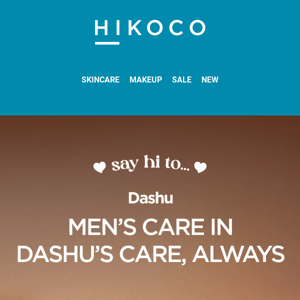 #NEW Men’s Care in Dashu’s Care, Always