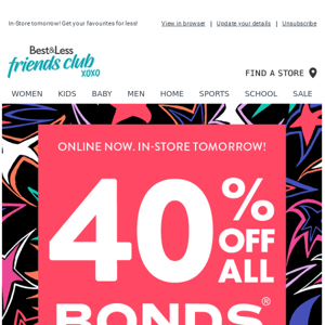 40% off ALL Bonds - Online Now