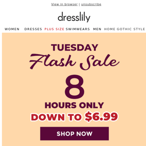 8-HRS TUESDAY SALE IS BEGINNING!