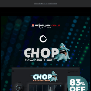 🔥 Insane Deal: 83% Off ChopMonster by Chop Audio! [CORRECTED]