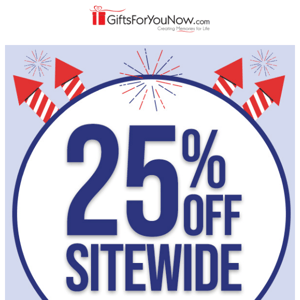 Savings Don't Stop - 25% Off Sitewide 🎆