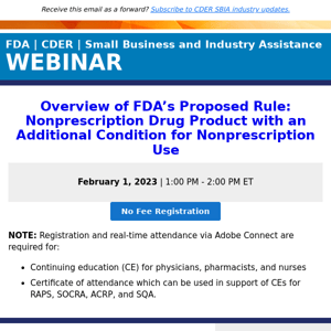 Tomorrow - SBIA | Overview of FDA’s Proposed Rule: Nonprescription Drug Product with an Additional Condition for Nonprescription Use Webinar - Earn 1 hour of CME/CNE/CPE