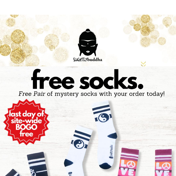 🎁 FREE SOCKS and LAST DAY FOR BOGO!🎁