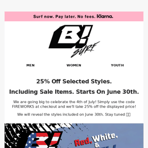 Red, White, Blue Big Sale coming soon! 🇺🇸 🏄🏽‍♂️ 🤙🏼