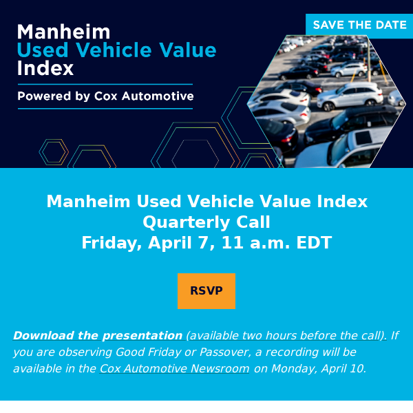 Save the Date: Manheim Used Vehicle Value Index Quarterly Call Set for Friday, April 7