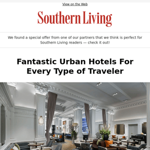 Fantastic Urban Hotels For Every Type of Traveler