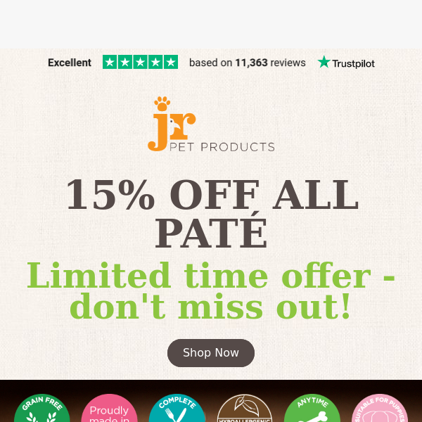 15% OFF ALL JR PURE PATÉ - limited time offer, don't miss out!