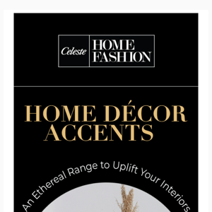 Our Latest Home Décor Accents