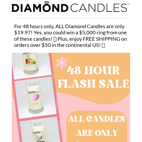 48 HOURS ONLY! $19.97 CANDLES! 👀