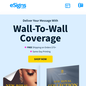 Deliver Your Message With Wall-To-Wall Coverage | FREE Shipping