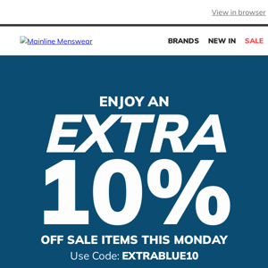 Blue Monday? Get an extra 10% off sale >>