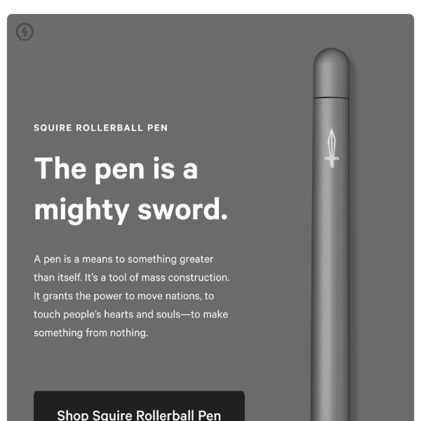 The pen by which ideas become real.