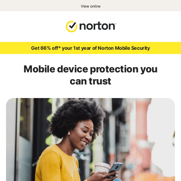 Secure your mobile life with Norton with 66% off*