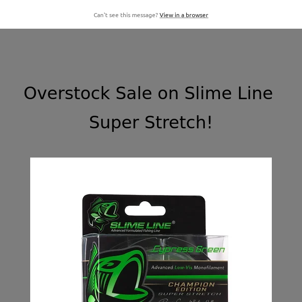 Overstock Sale on Slime Line Super Stretch!