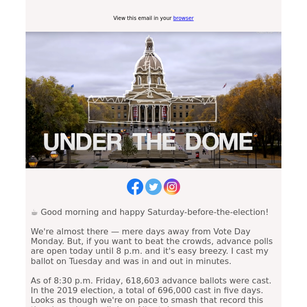 Under The Dome: Albertans will elect a premier Monday. But who will it be?