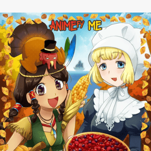 Animefy Me,  🍂 Happy Thanksgiving!