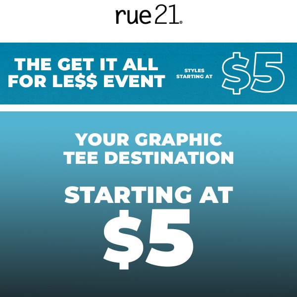 Rue21's, Saturday upgrade: $5 tees!