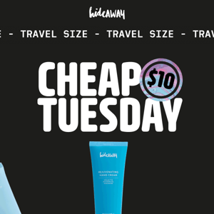 Cheap Tuesdays - nothing over $10!