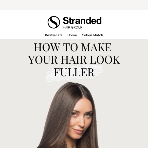 How to make your hair look fuller?