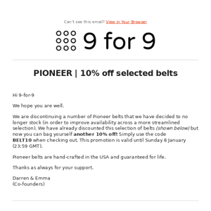 Pioneer | 10% off selected belts!