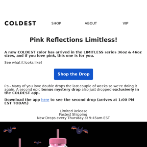 New Pink Reflections Limitless Drop at COLDEST! 🎉